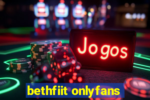 bethfiit onlyfans