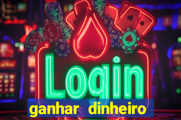 ganhar dinheiro jogando sem depositar