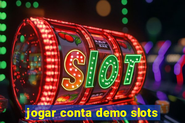 jogar conta demo slots
