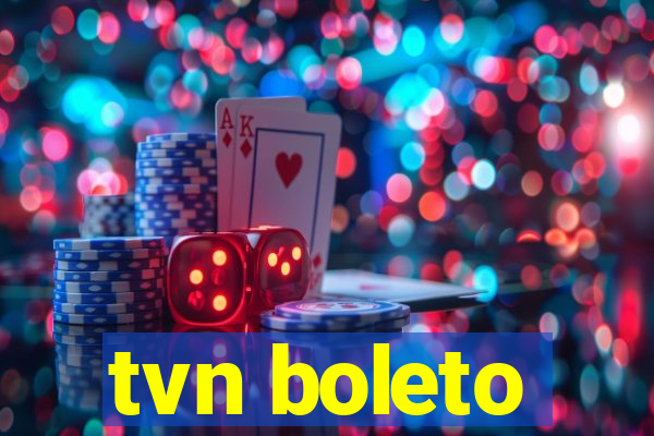 tvn boleto