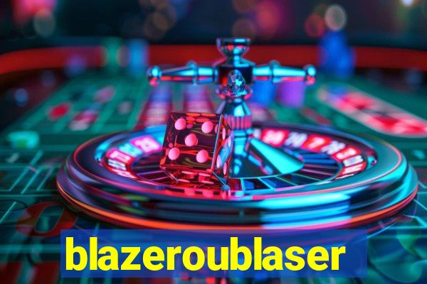 blazeroublaser