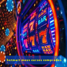 hotmart meus cursos comprados