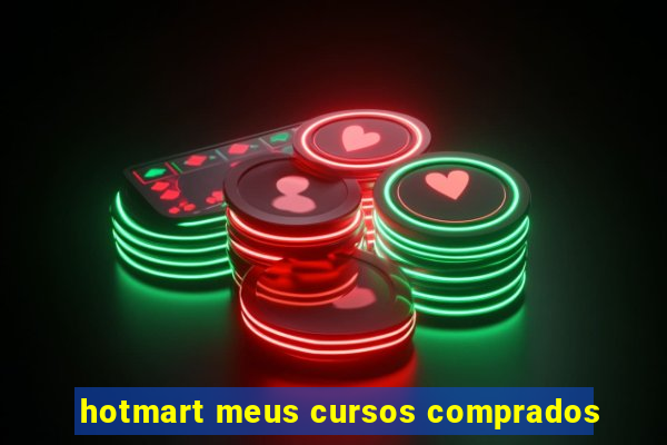 hotmart meus cursos comprados