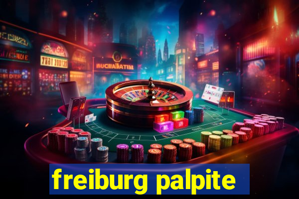 freiburg palpite