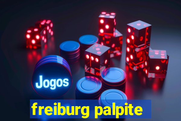 freiburg palpite