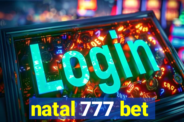 natal 777 bet