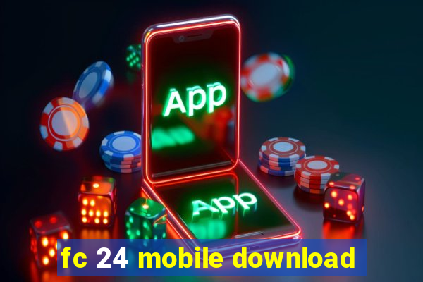 fc 24 mobile download