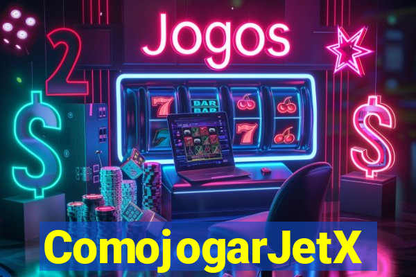 ComojogarJetX
