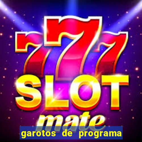 garotos de programa zona leste