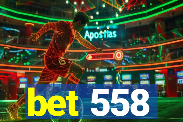 bet 558