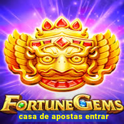 casa de apostas entrar