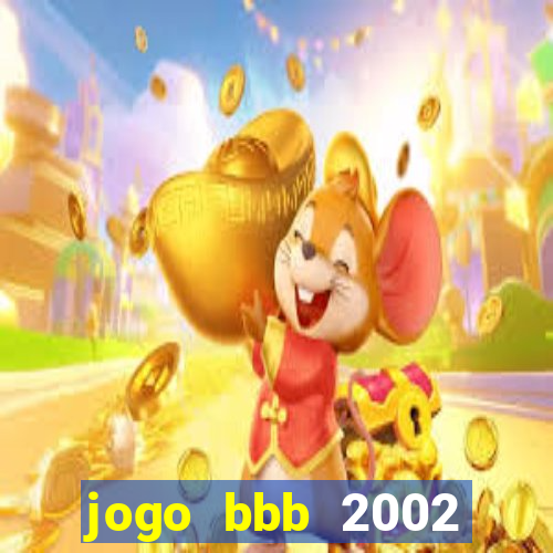 jogo bbb 2002 download android