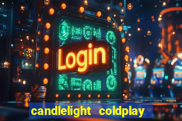 candlelight coldplay x imagine dragons