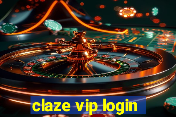 claze vip login