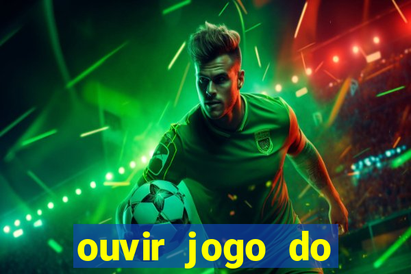 ouvir jogo do vasco ao vivo