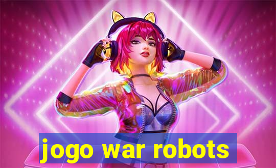 jogo war robots