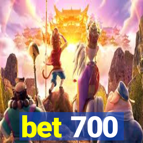 bet 700