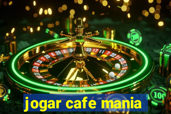 jogar cafe mania