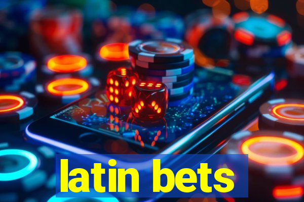 latin bets