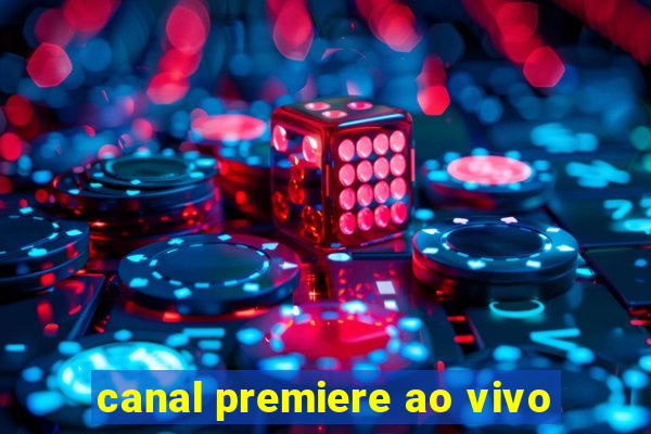 canal premiere ao vivo