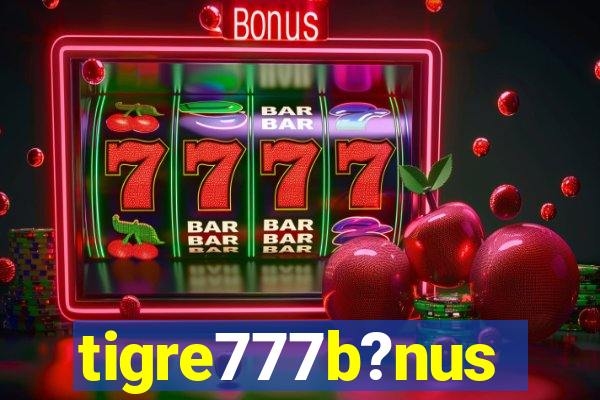 tigre777b?nus