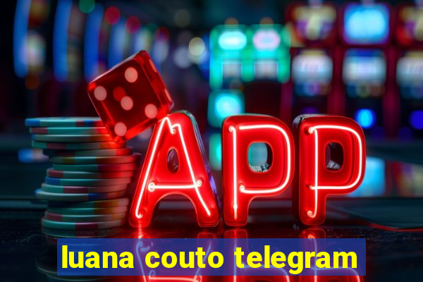 luana couto telegram