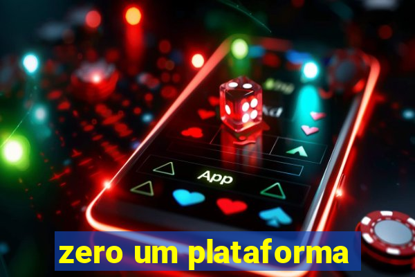 zero um plataforma