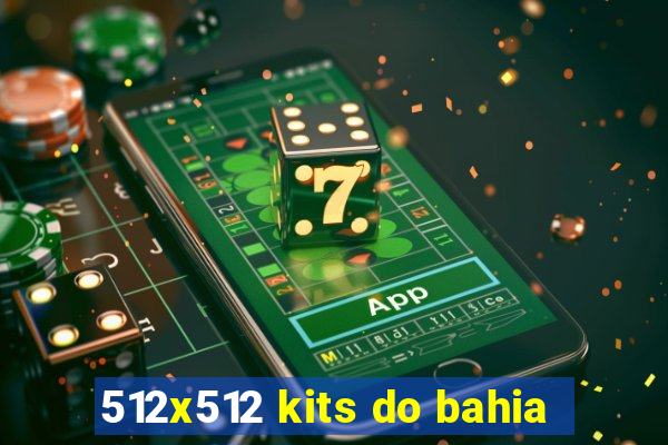 512x512 kits do bahia