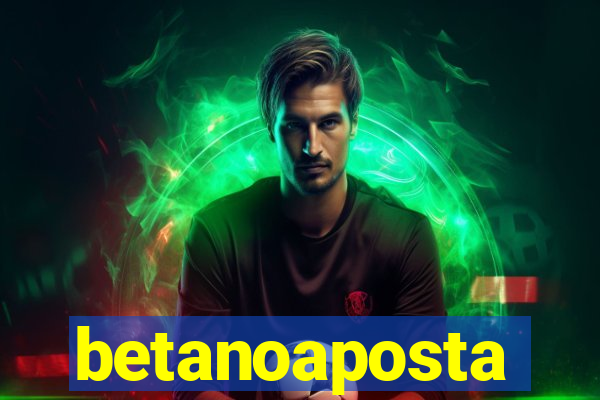 betanoaposta