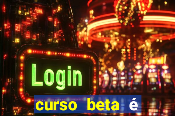 curso beta é reconhecido pelo mec