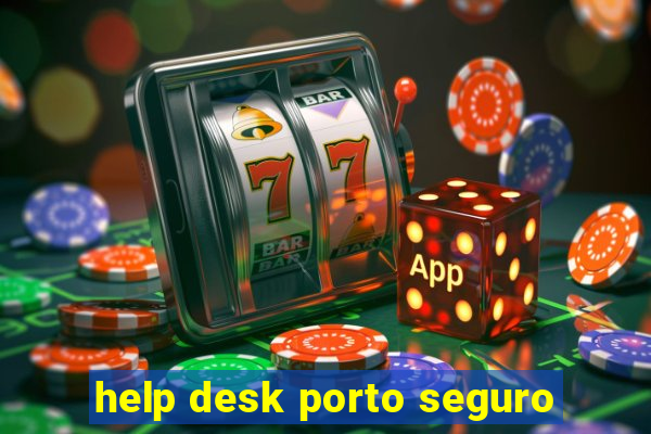 help desk porto seguro