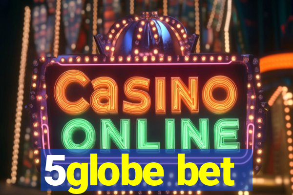 5globe bet