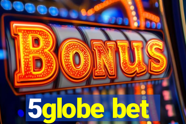 5globe bet