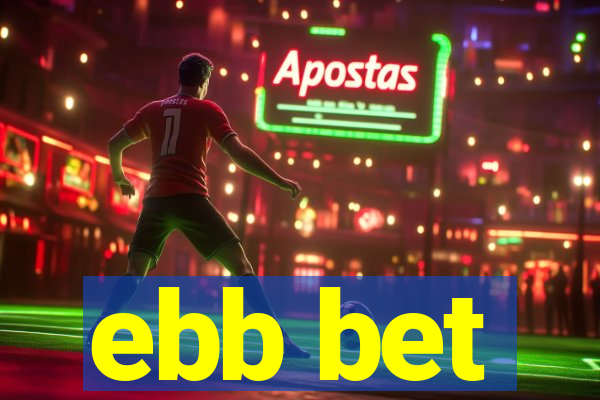 ebb bet