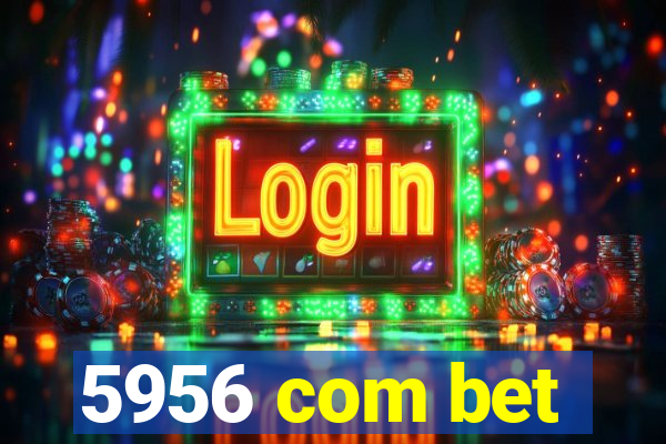5956 com bet