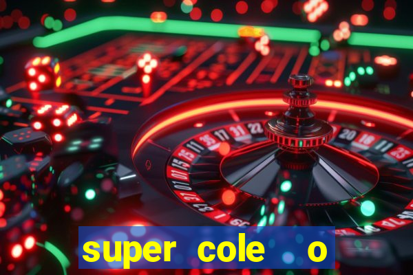 super cole  o 7784 jogos para pc download