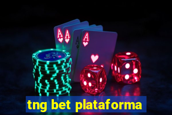 tng bet plataforma