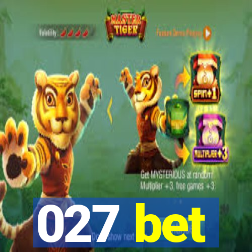 027 bet