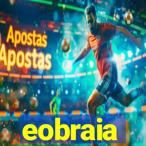 eobraia