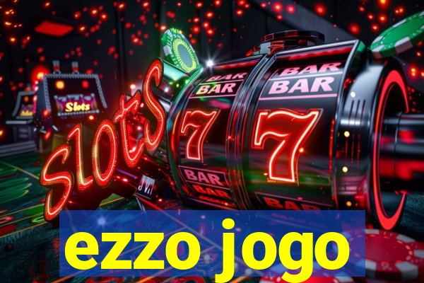 ezzo jogo