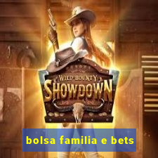 bolsa familia e bets