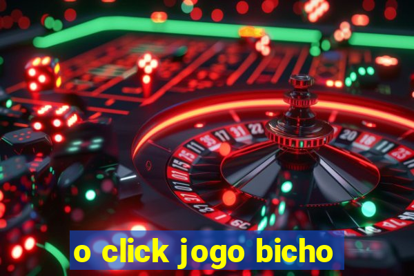 o click jogo bicho
