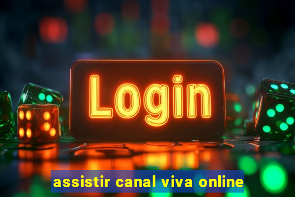 assistir canal viva online