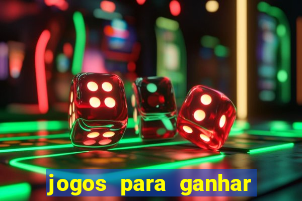jogos para ganhar dinheiro sem pagar nada