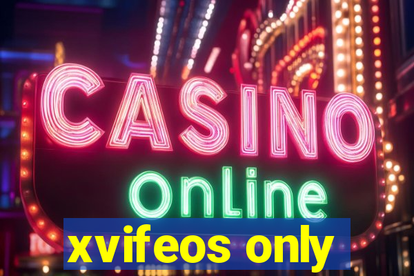 xvifeos only
