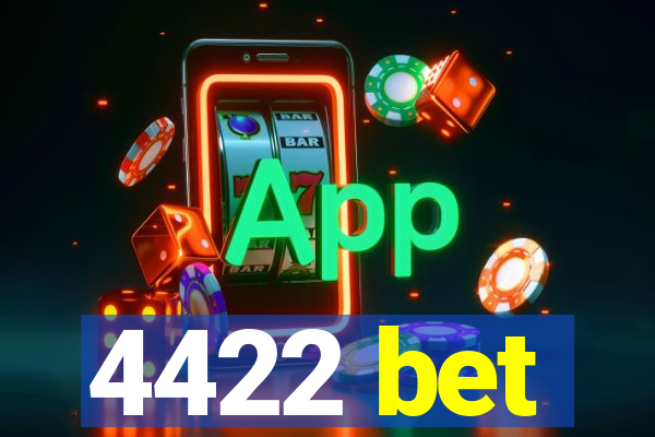 4422 bet