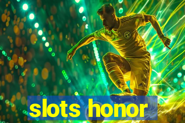 slots honor