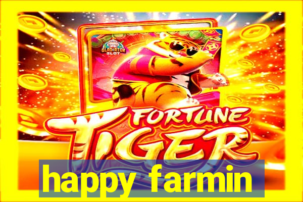 happy farmin