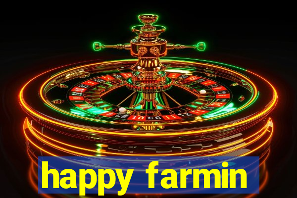 happy farmin