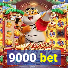 9000 bet